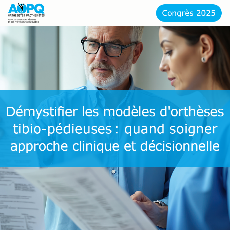 Démystifier les modèles d'orthèses tibio-pédieuses : approche clinique et décisionnelle