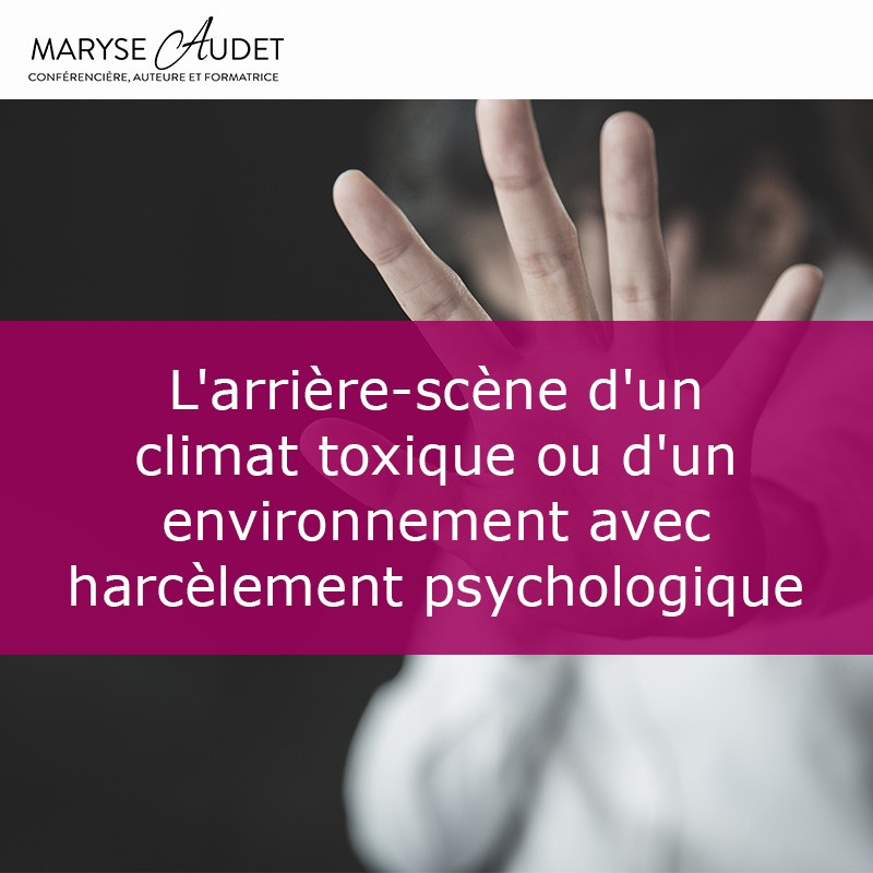 Harcèlement psychologique au travail : L'arrière-scène d'un climat toxique ou d'un...