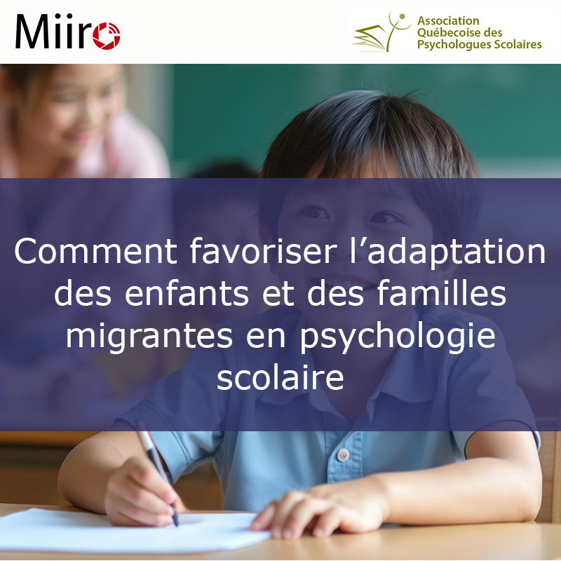Comment favoriser l’adaptation des enfants et des familles migrantes en psychologie...