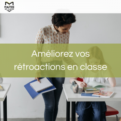 Améliorez vos rétroactions en classe