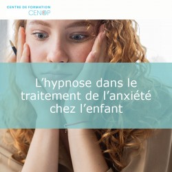 L’hypnose dans le traitement de l’anxiété chez l’enfant