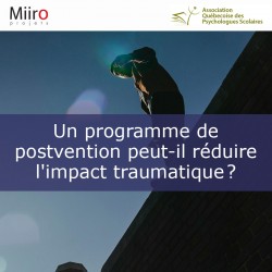 Un programme de postvention peut-il réduire l'impact traumatique