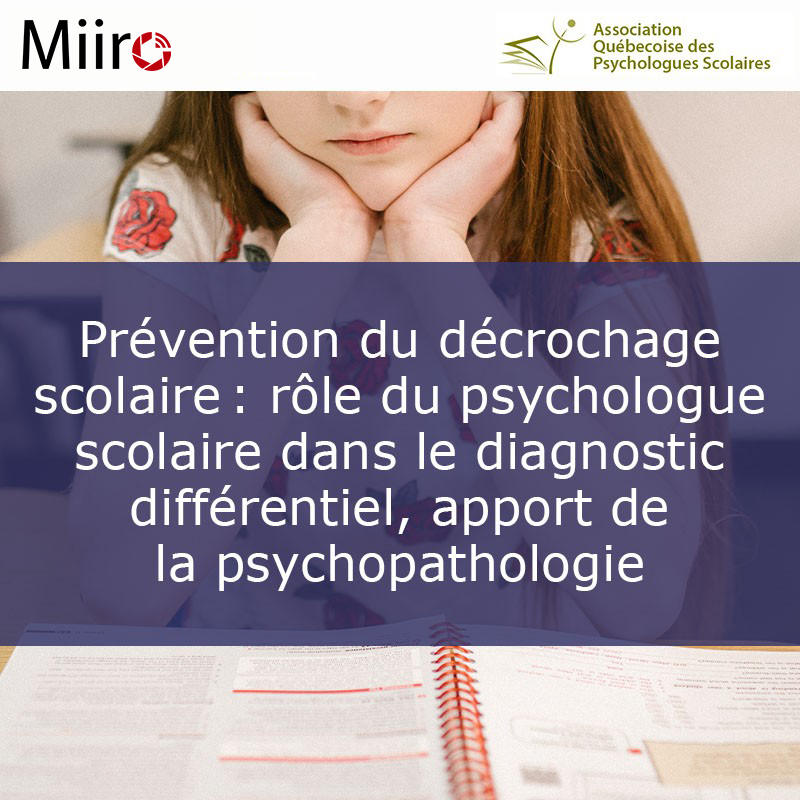 Prévention du décrochage scolaire : rôle du psychologue scolaire dans le diagnostic...